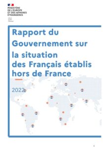 rapport du gouvernement sur la situation des fFrançais établis hors de France 2022