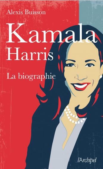 Kamala Harris - La Biographie - Buisson Alexis