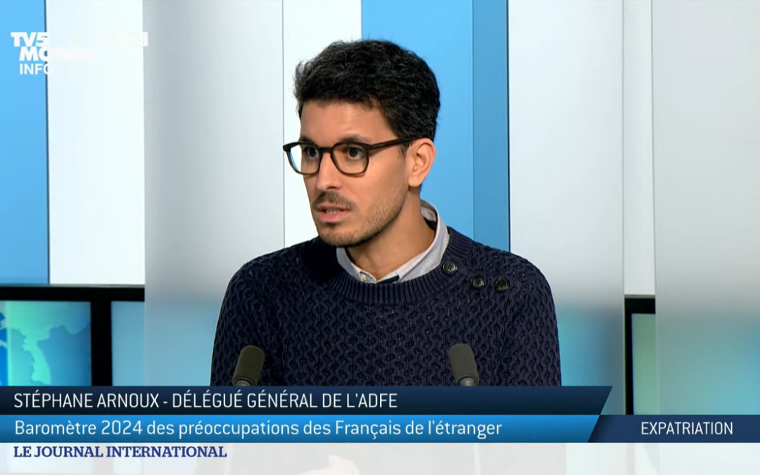 Français du monde – ADFE sur TV5MONDE : Quelles préoccupations pour les Français de l’étranger en 2024 ?