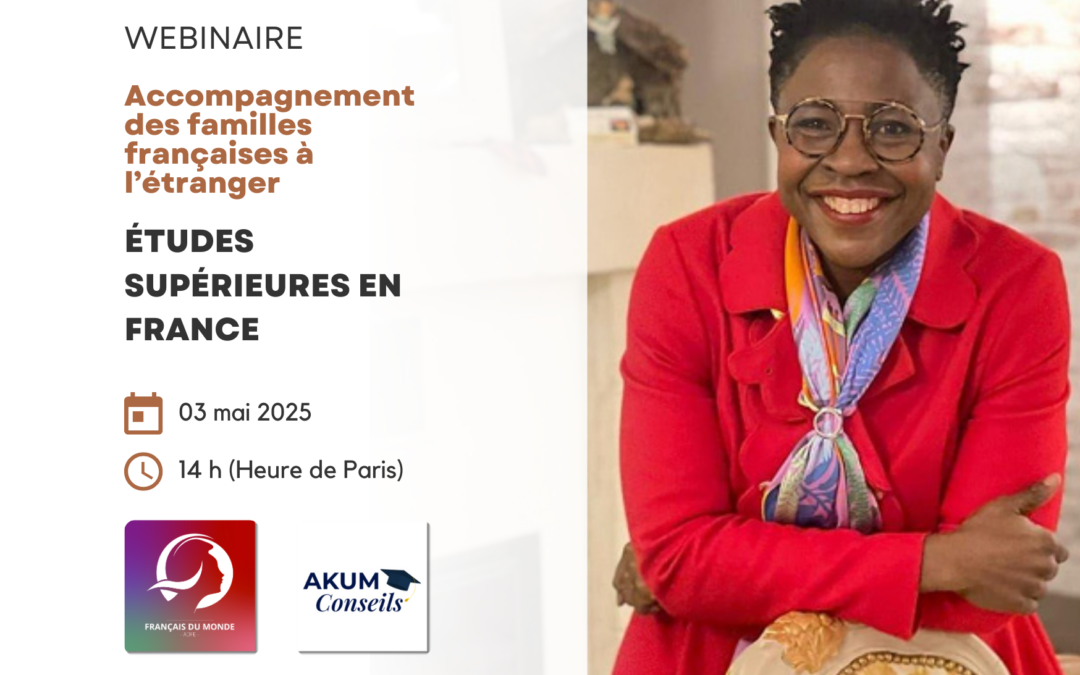 Accompagnement des familles françaises à l’étranger : Études supérieures en France – Webinaire le 3 mai 2025