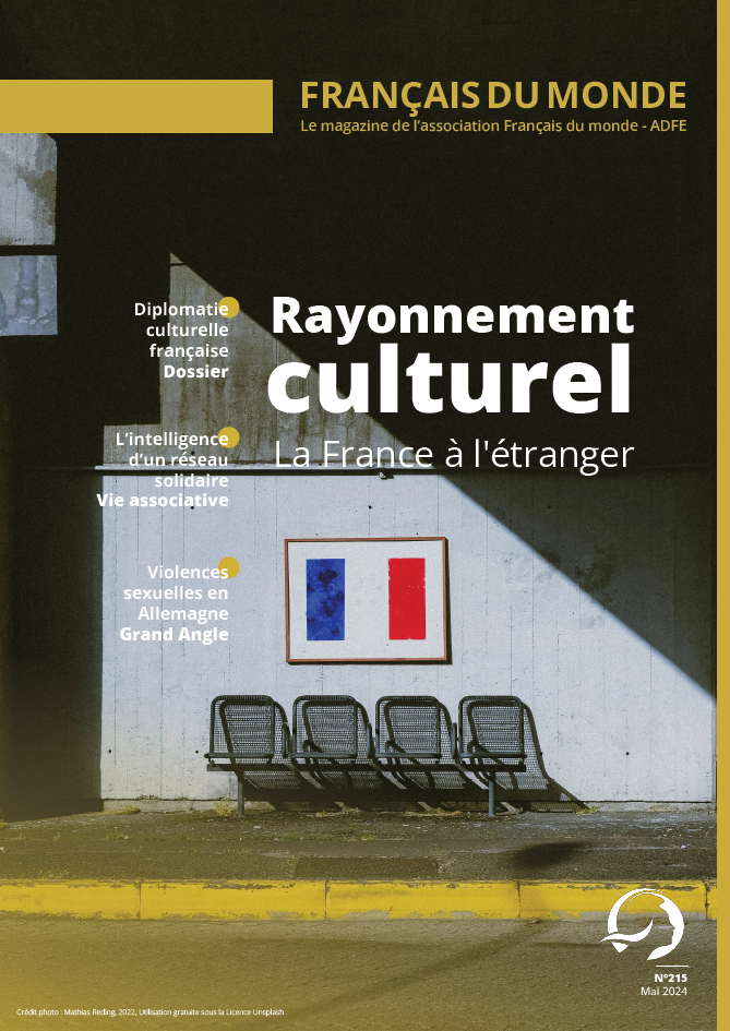 Français du monde N° 215 : Rayonnement culturel : La France à l'étranger