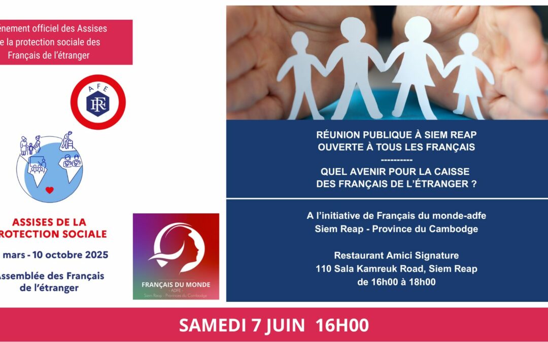 Assises de la protection sociale des Français de l’étranger : réunion publique au Cambodge