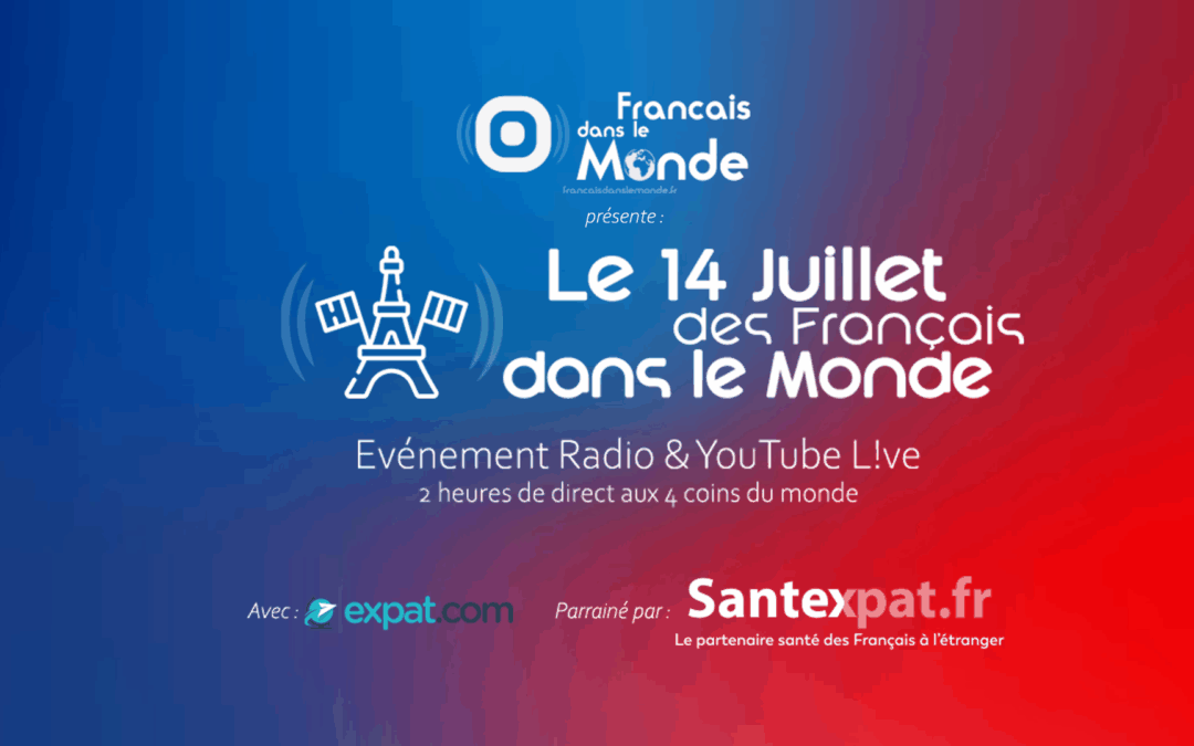 Le 14 juillet des Français dans le monde : un événement à ne pas manquer !