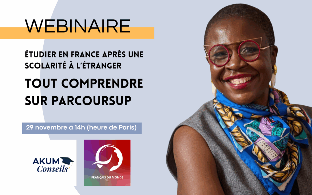 Étudier en France après une scolarité à l’étranger : Tout comprendre sur Parcoursup – Webinaire le 29 novembre