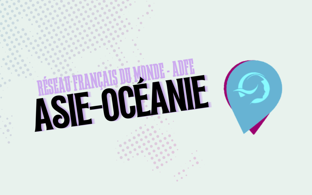 Webinaire : découvrir le réseau de l&rsquo;association Français du monde – ADFE en Asie Océanie