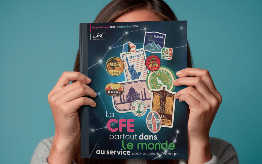 CFE : de nouvelles évolutions pour les Français de l’étranger, sur fond de consolidation financière