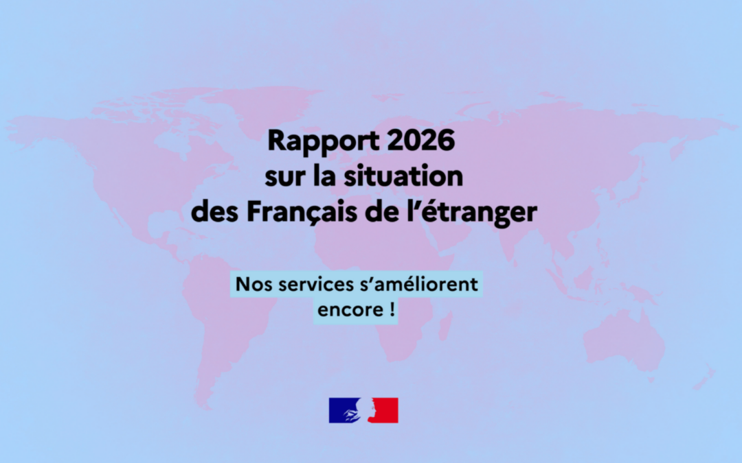 Le Gouvernement publie son rapport 2026 sur la situation des Français établis hors de France